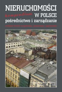 „NIERUCHOMOŚCI W POLSCE, Pośrednictwo i zarządzanie”
Kompendium, wydanie III uzupełnione, poszerzone i poprawione już jest na rynku!
