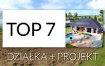 TOP 7 działek wraz z dedykowanymi projektami domów